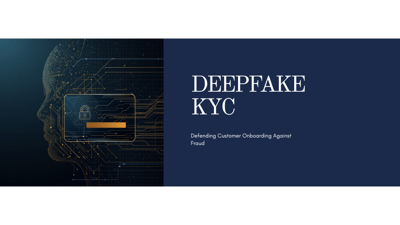 Deepfake KYC Attacks: Defending Customer Onboarding Against AI-Powered Identity Fraud