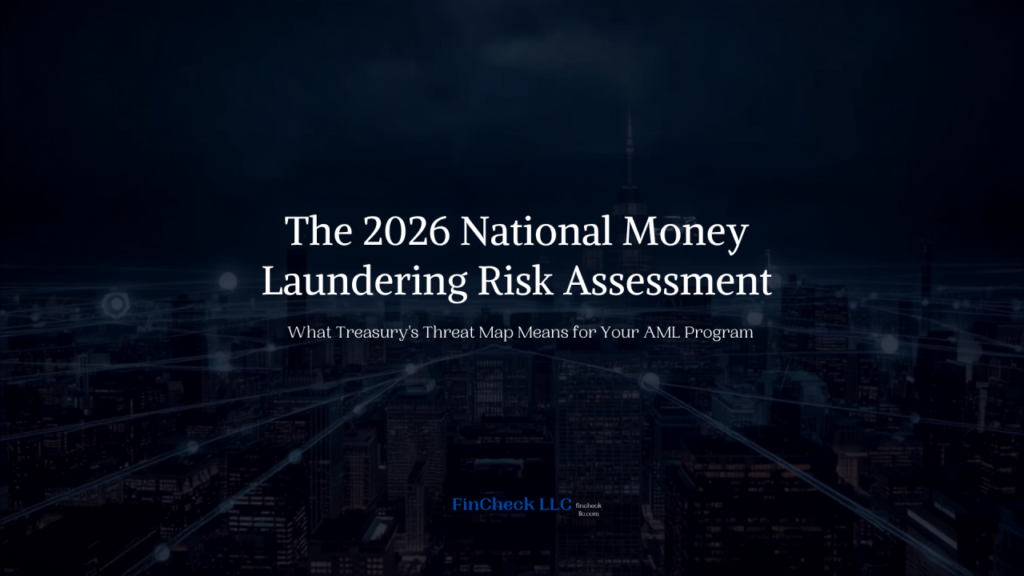 Reading the National Threat Map: What Treasury’s 2026 Money Laundering Risk Assessment Means for Your Program